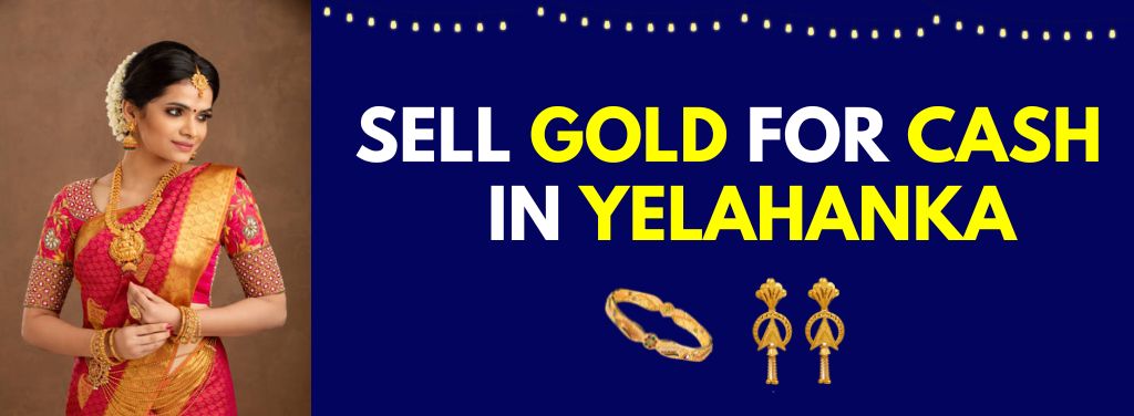 Sell Gold For Cash In Yelahanka